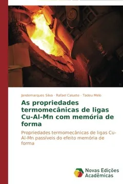 Livro As Propriedades Termomecanicas de Ligas Cu-Al-MN Com Memoria de Forma - Resumo, Resenha, PDF, etc.