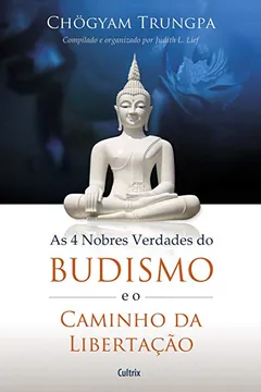 Capa do livro As Quatro Nobres Verdades do Budismo