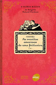 Livro As Receitas Amorosas De Uma Feiticeira - Resumo, Resenha, PDF, etc.