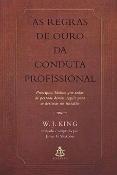 Livro As Regras de Ouro da Conduta Profissional - Resumo, Resenha, PDF, etc.