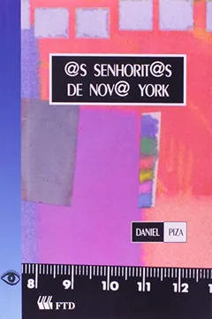 Livro As Senhoritas de Nova York - Coleção Olhar Para Dentro - Resumo, Resenha, PDF, etc.