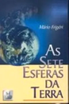 Livro As Sete Esferas Da Terra - Resumo, Resenha, PDF, etc.