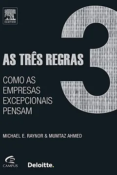 Livro As Três Regras. Como as Empresas Excepcionais Pensam - Resumo, Resenha, PDF, etc.