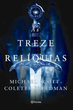 Livro As Treze Relíquias - Resumo, Resenha, PDF, etc.