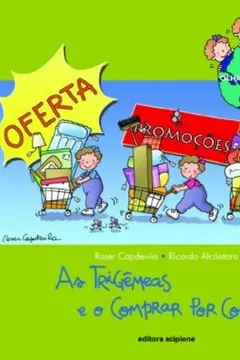Livro As Trigêmeas e o Comprar por Comprar - Volume 1 - Resumo, Resenha, PDF, etc.