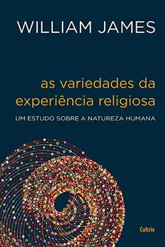 Livro As Variedades da Experiência Religiosa - Resumo, Resenha, PDF, etc.