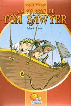 Livro As Viagens de Tom Sawyer. Os Mais Famosos Contos Juvenis - Resumo, Resenha, PDF, etc.