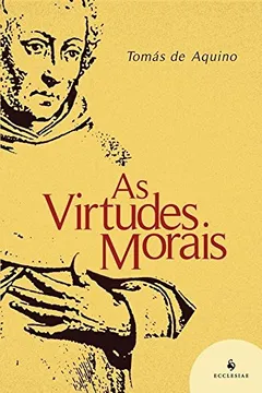 Livro As Virtudes Morais - Resumo, Resenha, PDF, etc.