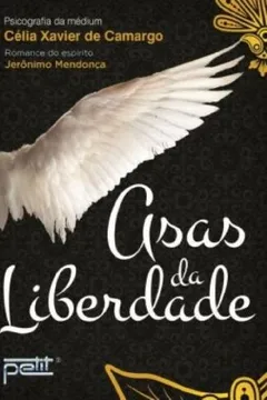 Livro Asas Da Liberdade - Resumo, Resenha, PDF, etc.