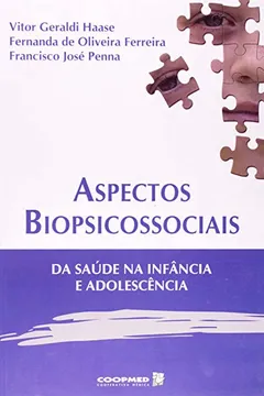 Livro Aspectos Biopsicossociais. Da Saúde Na Infância E Adolescência - Resumo, Resenha, PDF, etc.