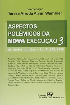 Livro Aspectos Polêmicos da Nova Execução - Volume 3 - Resumo, Resenha, PDF, etc.