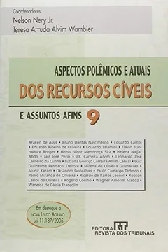 Livro Aspectos Polêmicos e Atuais dos Recursos Cíveis - Volume 9 - Resumo, Resenha, PDF, etc.