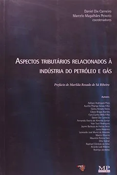Livro Aspectos Tributários Relacionados a Industria do Petrôleo e Gas - Resumo, Resenha, PDF, etc.