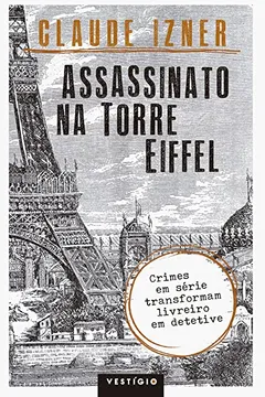 Livro Assassinato na Torre Eiffel - Resumo, Resenha, PDF, etc.