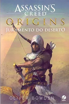 Livro Assassin's Creed Origins: Juramento do deserto - Resumo, Resenha, PDF, etc.