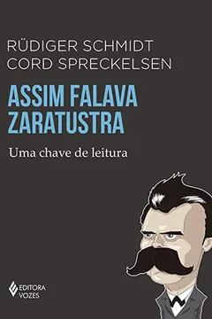Livro Assim Falava Zaratustra. Uma Chave de Leitura - Resumo, Resenha, PDF, etc.