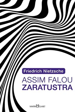 Livro Assim Falou Zaratustra. Um Livro Para Todos e Para Ninguém - Resumo, Resenha, PDF, etc.