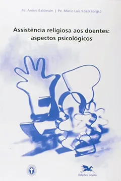 Capa do livro Assistência Religiosa Aos Doentes. Aspectos Psicológicos