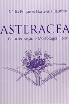 Livro Asteraceae. Caracterização e Morfologia Floral - Resumo, Resenha, PDF, etc.
