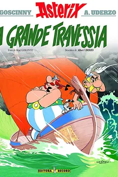 Livro Asterix - A Grande Travessia - Volume 22 - Resumo, Resenha, PDF, etc.