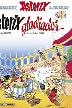 Livro Asterix - Gladiador - Volume 4 - Resumo, Resenha, PDF, etc.