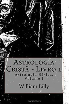 Livro Astrologia Crista - Livro I: Colecao Astrologia Basica, Volume I - Resumo, Resenha, PDF, etc.