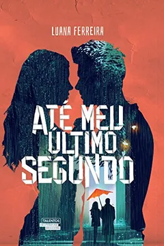 Livro Até meu último segundo - Resumo, Resenha, PDF, etc.