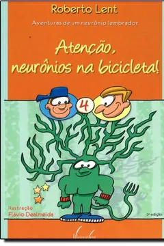 Livro Atenção, Neurônios Na Bicicleta! - Resumo, Resenha, PDF, etc.