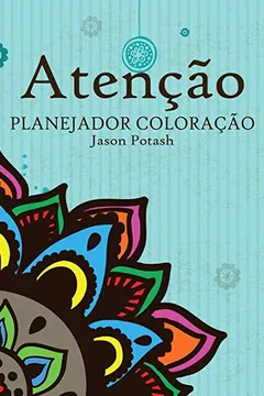 Livro Atencao Planejador Coloracao - Resumo, Resenha, PDF, etc.