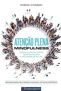 Livro Atenção Plena. Mindfulness - Resumo, Resenha, PDF, etc.