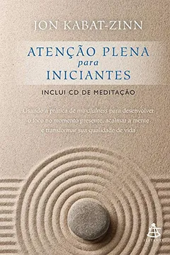 Livro Atenção Plena Para Iniciantes - Resumo, Resenha, PDF, etc.