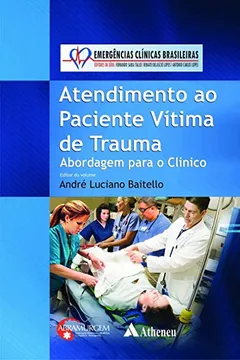 Livro Atendimento ao paciente vítima de trauma: Abordagem para o clínico - Resumo, Resenha, PDF, etc.