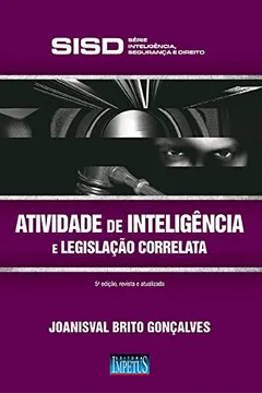 Livro Atividade de Inteligência e Legislação Correlata - Resumo, Resenha, PDF, etc.