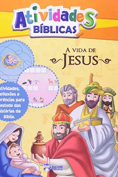 Livro Atividades Biblicas - A Vida De Jesus - Resumo, Resenha, PDF, etc.