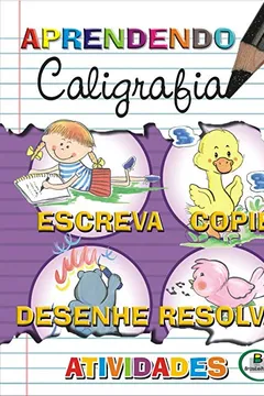 Livro Atividades - Coleção Aprendendo Caligrafia - Resumo, Resenha, PDF, etc.