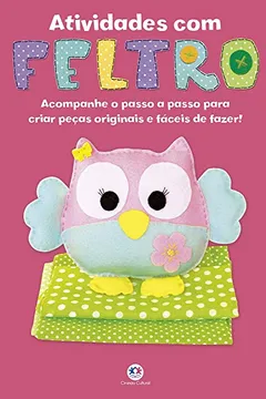 Livro Atividades com feltro - Resumo, Resenha, PDF, etc.