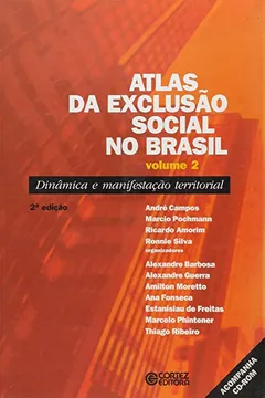 Livro Atlas da Exclusão Social no Brasil. Dinâmica e Manifestação Territorial - Resumo, Resenha, PDF, etc.