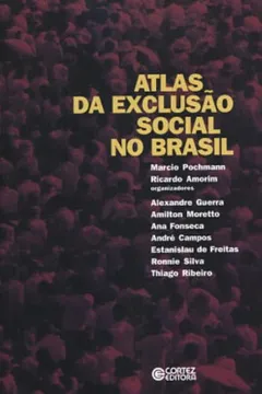 Capa do livro Atlas da Exclusão Social no Brasil
