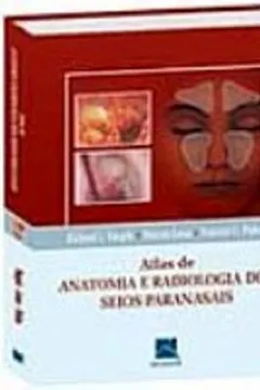 Capa do livro Atlas De Anatomia E Radiologia Dos Seios Paranasais