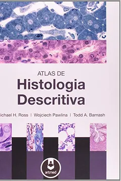 Livro Atlas de Histologia Descritiva - Resumo, Resenha, PDF, etc.