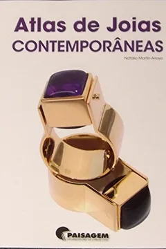 Livro Atlas de Joias Contemporâneas - Resumo, Resenha, PDF, etc.