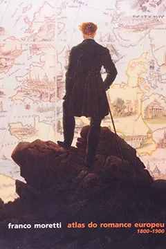 Livro Atlas do Romance Europeu. 1800-1900 - Resumo, Resenha, PDF, etc.