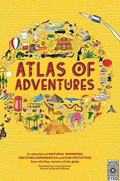 Capa do livro Atlas of Adventures: A Collection of Natural Wonders, Exciting Experiences and Fun Festivities from the Four Corners of the Globe.