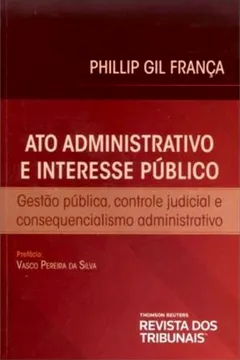 Capa do livro Ato Administrativo E Interesse Público