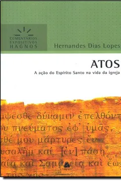 Livro Atos - A Acao Do Espirito Santo Na Vida Da Igreja - Resumo, Resenha, PDF, etc.