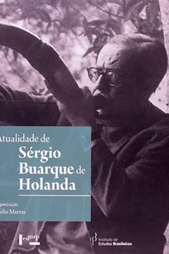 Livro Atualidade De Sergio Buarque De Holanda - Resumo, Resenha, PDF, etc.