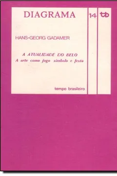 Capa do livro Atualidade Do Belo, A: A Arte Como Jogo E Festa