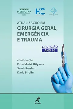 Livro Atualização em cirurgia geral, emergência e trauma: cirurgião ano 10 - Resumo, Resenha, PDF, etc.
