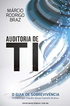 Livro Auditoria de Ti: O Guia de Sobrevivencia - Resumo, Resenha, PDF, etc.