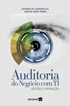 Livro Auditoria do Negócio com Ti. Gestão e Operação - Resumo, Resenha, PDF, etc.